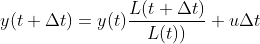 y(t+\Delta t)=y(t)\frac{L(t+\Delta t)}{L(t))}+u\Delta t